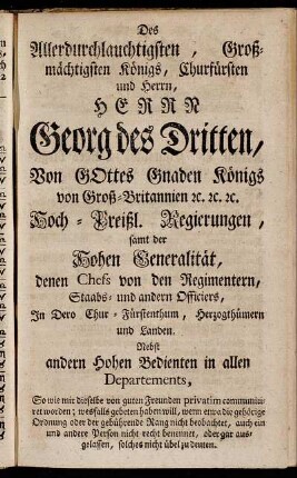 Des Allerdurchlauchtigsten, Großmächtigsten Königs, Churfürsten und Herrn, Herrn Georg des Dritten,[...]