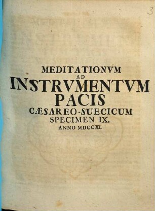 Meditationvm Ad Instrvmentvm Pacis Caesareo-Svecicvm Specimen ..., Specimen IX.