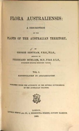 Flora Australiensis : a description of the plants of the Australian territory. 1, Ranunculaceae to Anacardiaceae