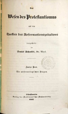 Das Wesen des Protestantismus aus den Quellen des Reformationszeitalters, 2. Die anthropologischen Fragen