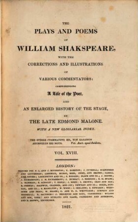 The plays and poems of William Shakspeare : With a new glossarial index. Vol. XVIII., Henry VI, 1 - 3. Mr. Malone's dissertation.