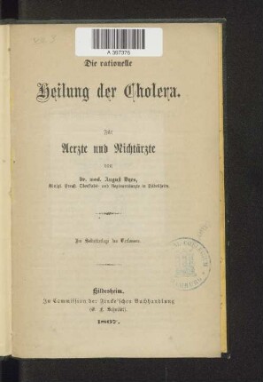 Die rationelle Heilung der Cholera : für Aerzte und Nichtärzte