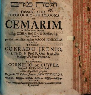 Hilkot kemārim Seu Dissertatio Theologico-Philologica De Cemarim : ad illustrationem locorum 2. Reg. XXIII. 5. Hof. X. 5. & Zephan. I. 4., ...