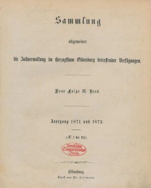 2.1871/72: Sammlung allgemeiner die Zollverwaltung im Herzogthum Oldenburg betreffender Verfügungen