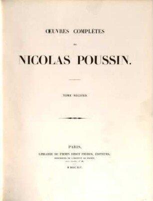 Oeuvres complètes de Nicolas Poussin. 2