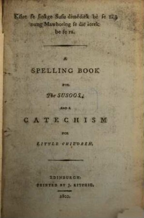 A Spelling-Book and 1. 2. 3. 4. Catechism for the Susoos Children