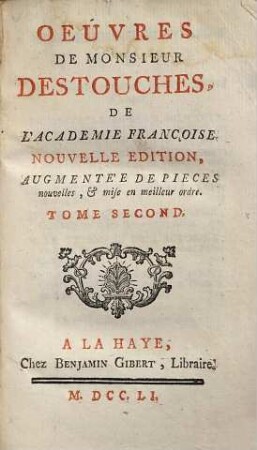 Oeuvres de Monsieur Destouches, 2