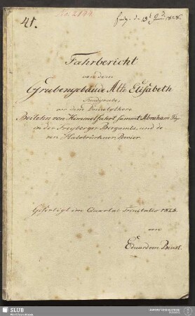 Fahrbericht von dem Grubengebäude Alte Elisabeth Fundgrube, vor dem Donatsthore Beilehn von Himmelfahrt sammt Abraham Fdgr: in der Freyberger Bergamts- und deren Halsbrückner Revier - 18.6797 4.