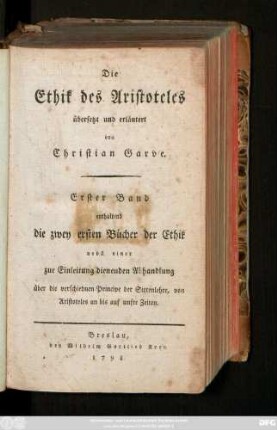 Bd. 1: Enthaltend die zwei ersten Bücher der Ethik nebst einer zur Einleitung dienenden Abhandlung über die verschiednen Principe der Sittenlehre, von Aristoteles an bis auf unsre Zeiten