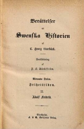 Berättelser ur Swenska Historien : Af Carl Georg Starbaeck. Forsättning af P. O. Bäckström. 19