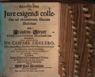 De iure exigendi collectas ad elocationem filiarum illustrium ... exercitatio acad.