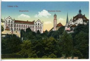 Löbau. Wendische Kirche und Bürgerschule
