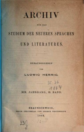 Archiv für das Studium der neueren Sprachen und Literaturen. 35, 35 = Jg. 19. 1864