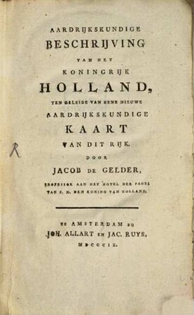 Aardrijkskundige Beschrijving van het Koningrijk Holland ...