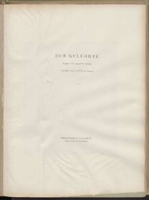 Der Gelehrte.