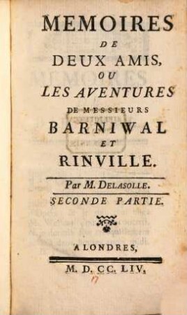 Mémoires De Deux Amis, Ou Les Aventures De Messieurs Barniwal Et Rinville. 2
