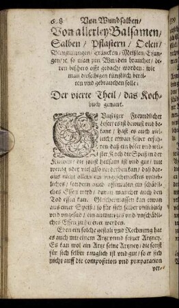 Von allerley Balsamen/ Salben/ Pflastern/ Oelen [...] so man zun Wunden brauchet [...] Der vierte Theil/ das Kochbuch genant.