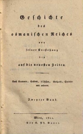 Geschichte des Osmanischen Reiches : von seiner Entstehung bis auf die neuesten Zeiten, 2