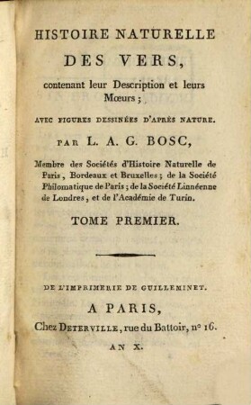 Histoire naturelle des vers : contenant leur description et leurs moeurs ; avec figures dessinées d'après nature. 1