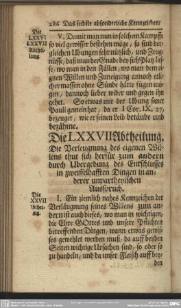 Die LXXVII Abtheilung. Die Verleugnung des eigenen Willens thut sich herfür zum andern durch Ubergebung des Entschlusses in zweiffelhafften Dingen in anderer unpartheyischen Ausspruch