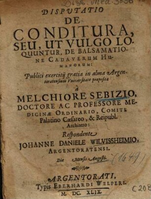 Disputatio De Conditura, Seu, Ut Vulgo Loquuntur, De Balsamatione Cadaverum Humanorum