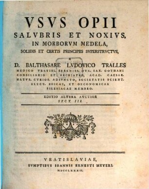 Vsvs Opii Salvbris Et Noxivs, In Morborvm Medela : Solidis Et Certis Principiis Svperstrvctvs, 3