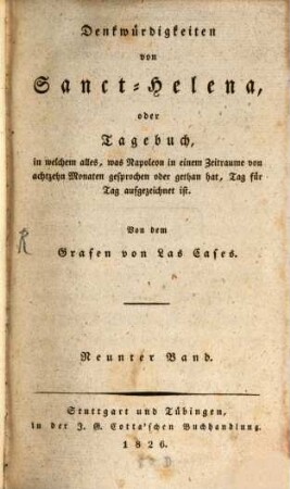 Denkwürdigkeiten von Sanct Helena : oder Tagebuch, in welchem alles, was Napoleon in einem Zeitraume von 18 Monaten gesprochen und getan hat, Tag für Tag aufgezeichnet ist, 9