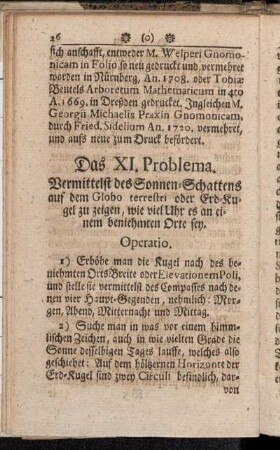 Das XI. Problema. Vermittelst des Sonnen-Schattens auf dem Globo terrestri oder Erd-Kugel zu zeigen, wie viel Uhr es an einem beniehmten Orte sey.