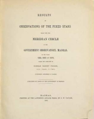 Results of observations of the fixed stars made with the meridian circle at the Government Observatory, Madras : in the years ... 3. 1868/70 (1890)