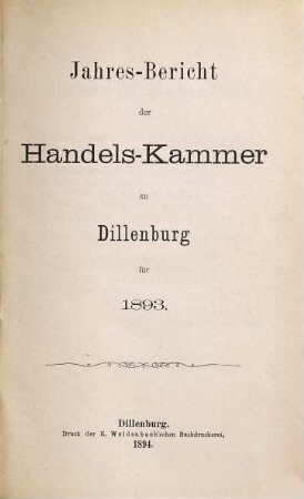 Jahresbericht der Handelskammer zu Dillenburg. 1893 (1894)