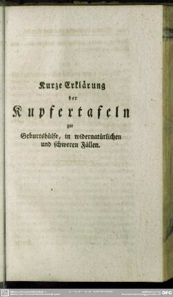 Kurze Erklärung der Kupfertafeln zur Geburtshülfe, in widernatürlichen und schweren Fällen