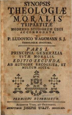 Synopsis Theologiae Moralis Tripartitae, 1. Principia Generalia Vitae Moralis