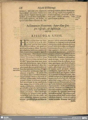 Ad Joannem Muretum. Super illius scriptis responsio, & desiderio sui consortij. Epistola LXXVI.