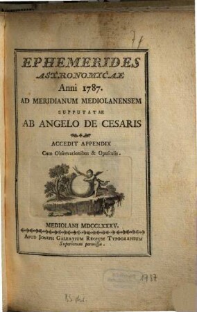 Ephemerides Astronomicae ... Ad meridianum Medioalanensum, 1787 (1785)