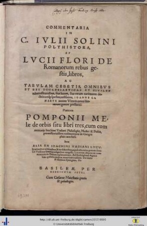 Commentaria In C. Iulii Solini Polyhistoria, et Lucii Flori de Romanorum rebus gestis : libros, ac Tabulam Cebetis, omnibus et res ecclesiasticas et civiles administrantibus