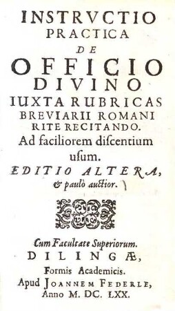 Instrvctio Practica De Officio Divino Iuxta Rubricas Breviarii Romani Rite Recitando : Ad faciliorem discentium usum