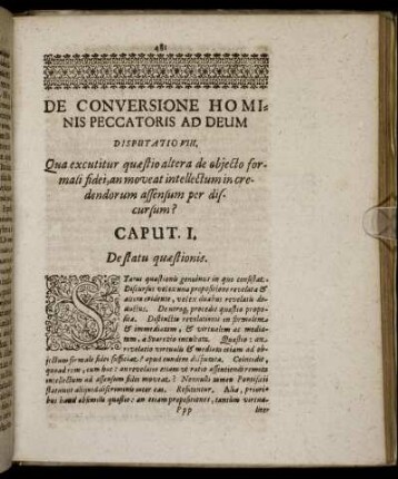 Disputatio VIII. Qua excutitur quæstio altera de objecto formali fidei, an moveat intellectum in credendorum assensum per discursum?