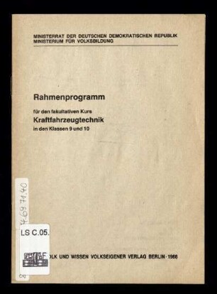 Rahmenprogramm für den fakultativen Kurs Kraftfahrzeugtechnik in den Klassen 9 und 10