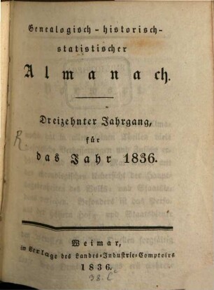 Genealogisch-historisch-statistischer Almanach : auf das Jahr .... 13. 1836