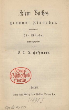 Klein Zaches genannt Zinnober : ein Märchen