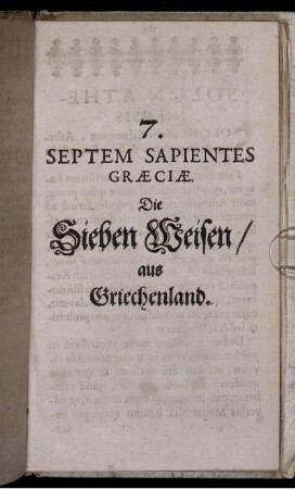 7. Septem Sapientes Graeciae. Die Sieben Weisen/ aus Griechenland