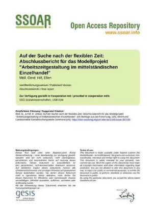 Auf der Suche nach der flexiblen Zeit: Abschlussbericht für das Modellprojekt "Arbeitszeitgestaltung im mittelständischen Einzelhandel"