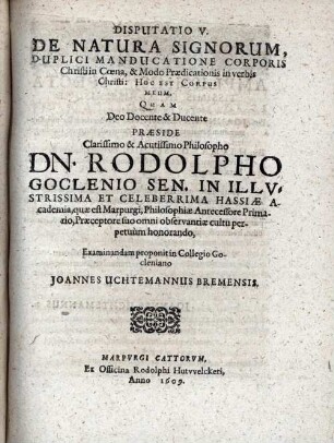 De natura signorum, duplici manducatione corporis Christi in coena et modo praedicationis in verbis Christi: hoc est corpus meum