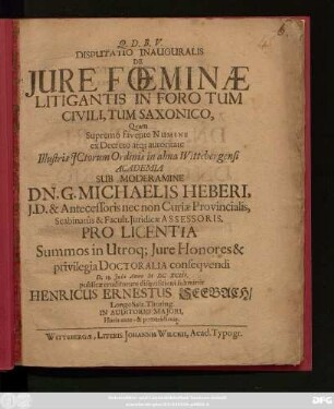 Disputatio Inauguralis De Iure Foeminae Litigantis In Foro Tum Civili, Tum Saxonico