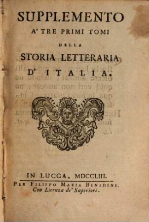 Storia Letteraria D'Italia : divisa in tre libri. 4,[a], Supplemento A'Tre Primi Tomi Della Storia Letteraria D'Italia