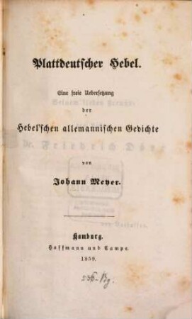 Plattdeutscher Hebel : Eine freie Übersetzung des Hebel‛schen allemannischen Gedichte von Johann Meyer