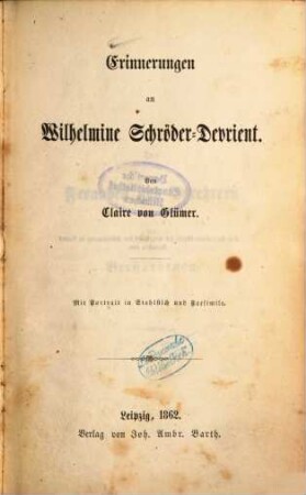 Erinnerungen an Wilhelmine Schröder-Devrient : von Claire von Glümer