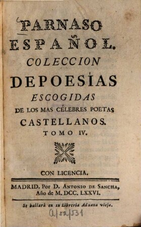 Parnaso Español : Coleccion De Poesias Escogidas De Los Mas Célebres Poetas Castellanos. 4