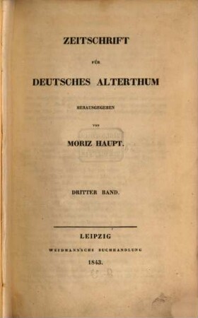 Zeitschrift für deutsches Alterthum. 3, 3. 1843