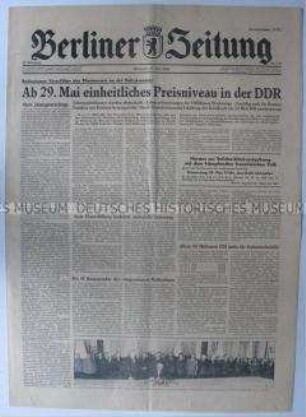 Tageszeitung "Berliner Zeitung" u.a. zur Abschaffung der Lebensmittelkarten in der DDR und zur Vereinheitlichung der Preise